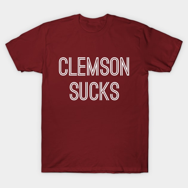 Clemson Sucks (White Text) T-Shirt by caknuck